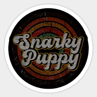 Snarky Puppy vintage design on top Sticker